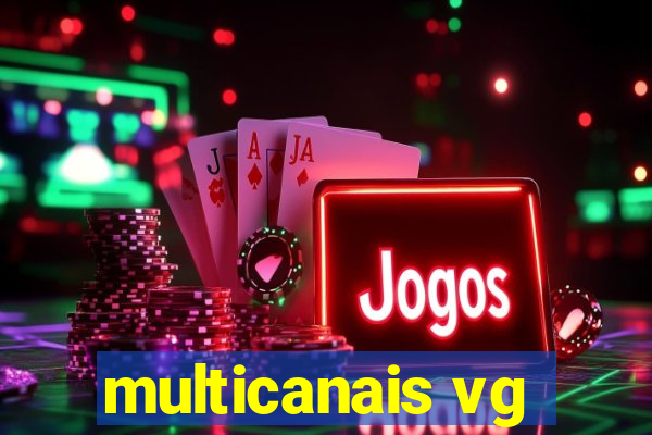 multicanais vg